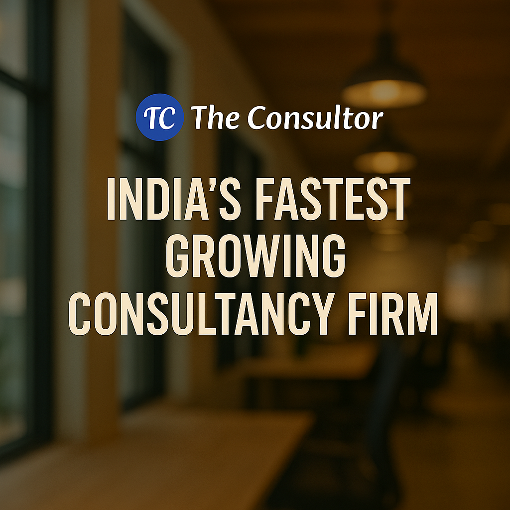 India's Fastest Growing Consultancy Firm